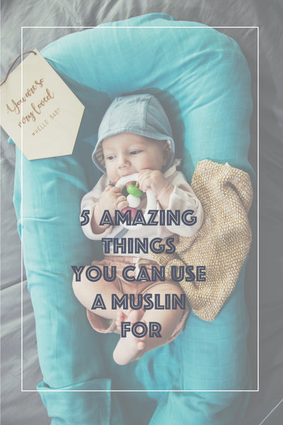 5 AMAZING THINGS YOU CAN USE A MUSLIN FOR